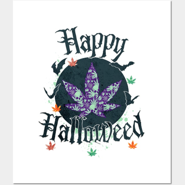 Weed? ... Happy Halloweed Wall Art by The Favorita